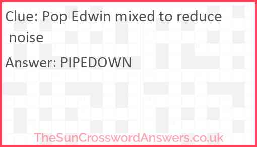 Pop Edwin mixed to reduce noise Answer
