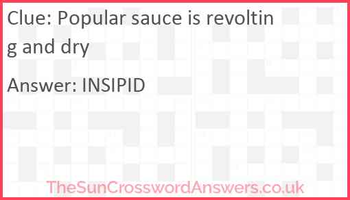 Popular sauce is revolting and dry Answer