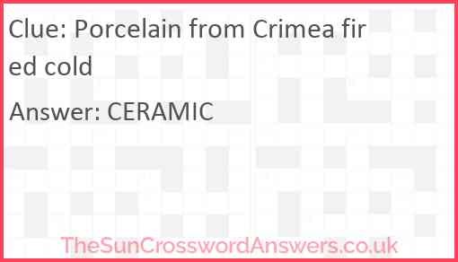 Porcelain from Crimea fired cold Answer