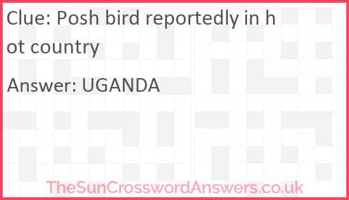 Posh bird reportedly in hot country Answer