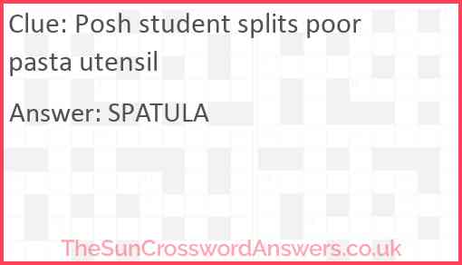Posh student splits poor pasta utensil Answer