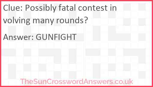 Possibly fatal contest involving many rounds? Answer
