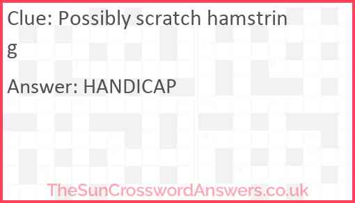 Possibly scratch hamstring Answer