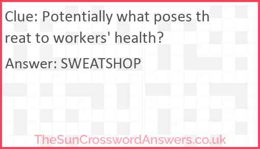 Potentially what poses threat to workers' health? Answer