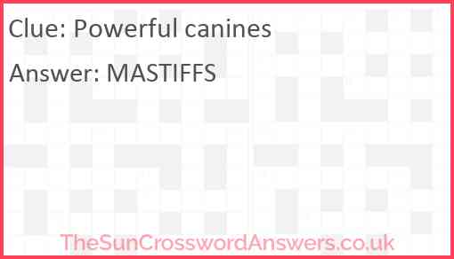 Powerful canines crossword clue TheSunCrosswordAnswers co uk