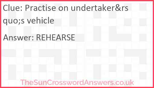 Practise on undertaker&rsquo;s vehicle Answer