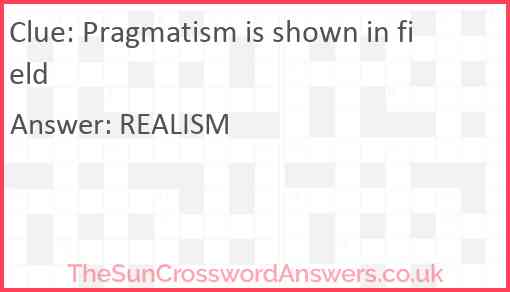 Pragmatism is shown in field Answer