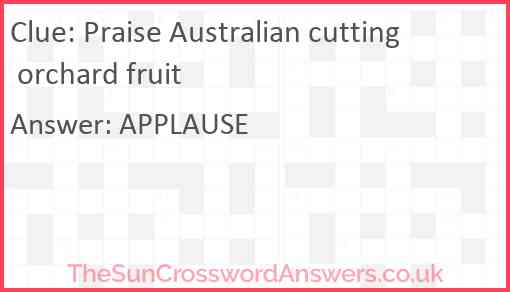 Praise Australian cutting orchard fruit Answer
