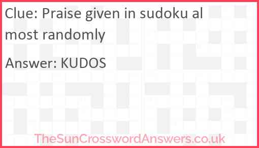 Praise given in sudoku almost randomly Answer