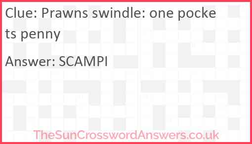 Prawns swindle: one pockets penny Answer