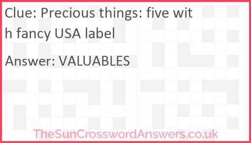 Precious things: five with fancy USA label Answer