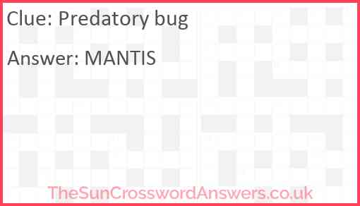 Predatory bug crossword clue TheSunCrosswordAnswers co uk Predatory bug crossword clue TheSunCrosswordAnswers co uk