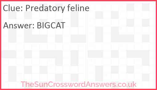 Predatory feline Answer