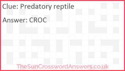 Predatory reptile Answer