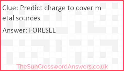 Predict charge to cover metal sources Answer