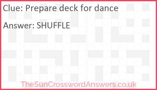 Prepare deck for dance Answer