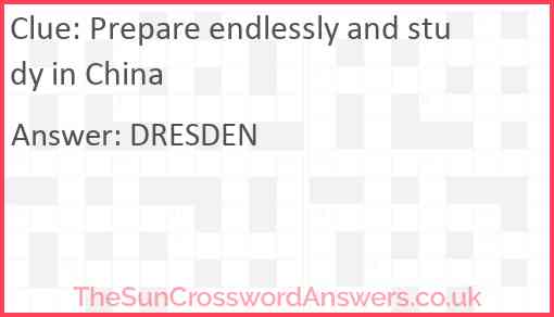 Prepare endlessly and study in China Answer