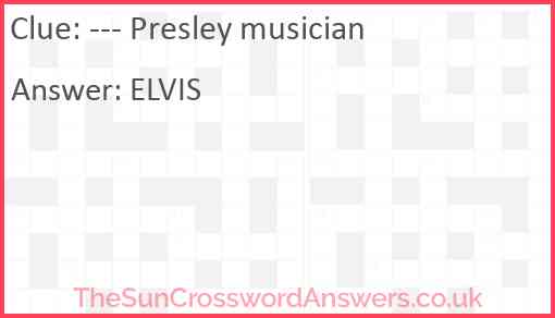 --- Presley musician Answer