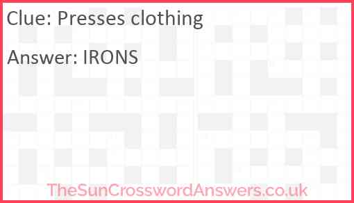 Presses clothing Answer