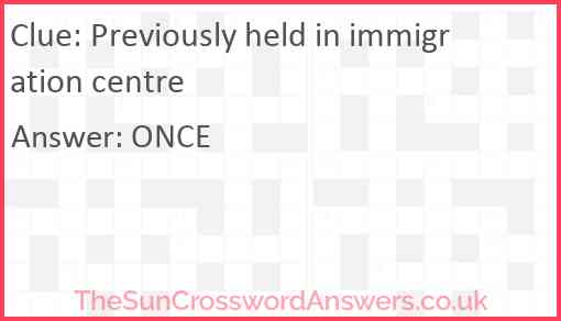 Previously held in immigration centre Answer