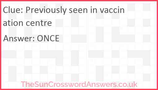 Previously seen in vaccination centre Answer