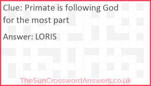 Primate is following God for the most part Answer