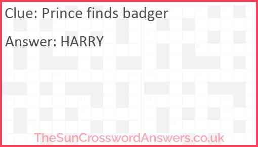 Prince finds badger Answer