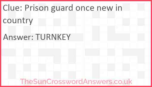 Prison guard once new in country Answer