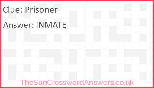 Prisoner crossword clue TheSunCrosswordAnswers co uk