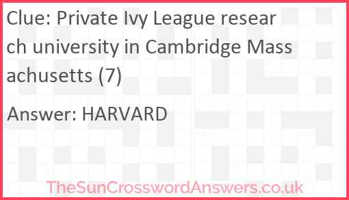 Private Ivy League research university in Cambridge Massachusetts (7) Answer