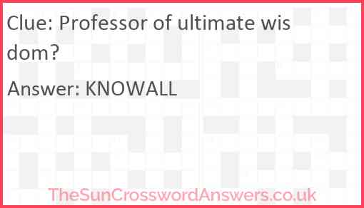 Professor of ultimate wisdom? Answer