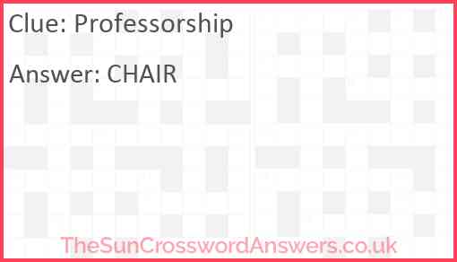 Professorship crossword clue TheSunCrosswordAnswers co uk