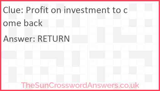 Profit on investment to come back Answer