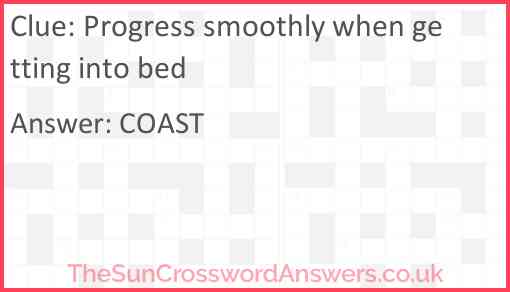 Progress smoothly when getting into bed Answer