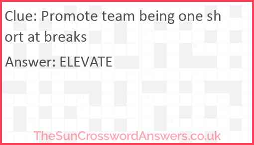 Promote team being one short at breaks Answer