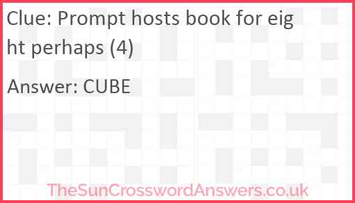 Prompt hosts book for eight perhaps (4) Answer
