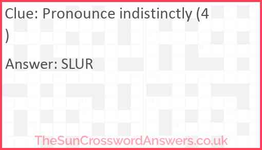 Pronounce indistinctly (4) Answer