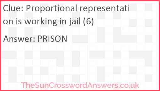Proportional representation is working in jail (6) Answer