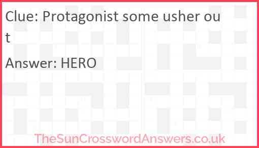 Protagonist some usher out Answer