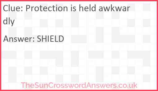 Protection is held awkwardly Answer