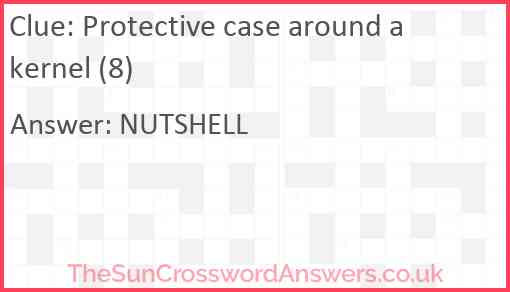 Protective case around a kernel (8) Answer
