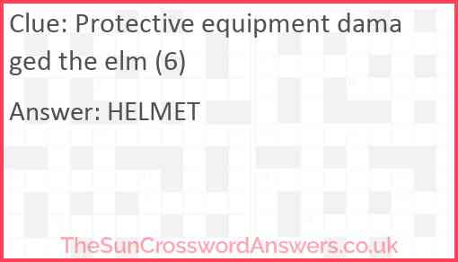 Protective equipment damaged the elm (6) Answer