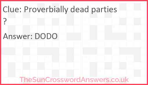 Proverbially dead parties? Answer