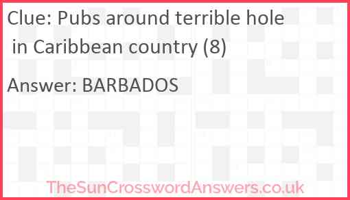Pubs around terrible hole in Caribbean country (8) Answer