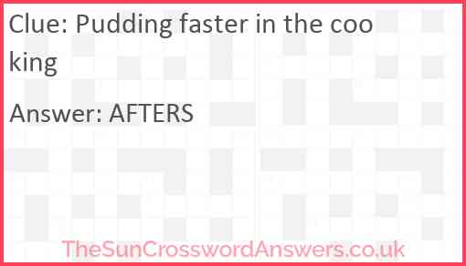 Pudding faster in the cooking Answer