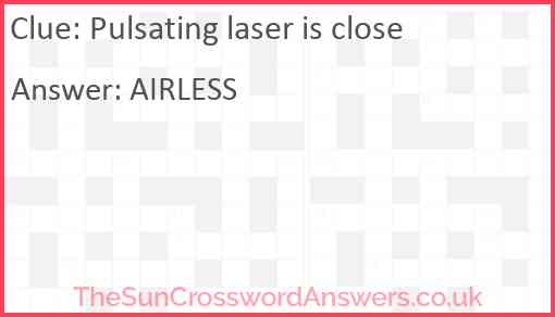 Pulsating laser is close Answer
