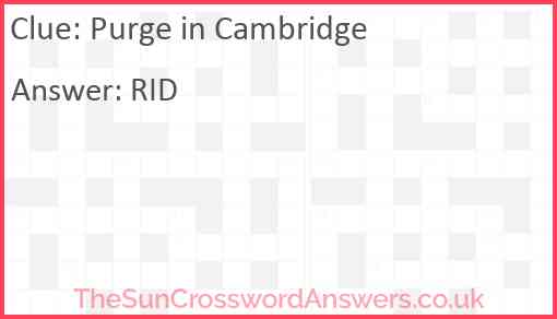 Purge in Cambridge Answer