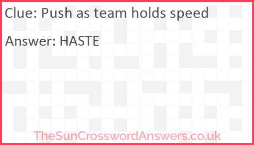 Push as team holds speed Answer