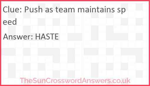 Push as team maintains speed Answer