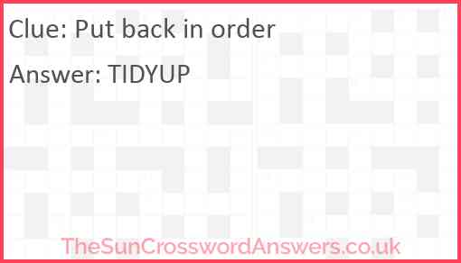 Put back in order crossword clue TheSunCrosswordAnswers co uk